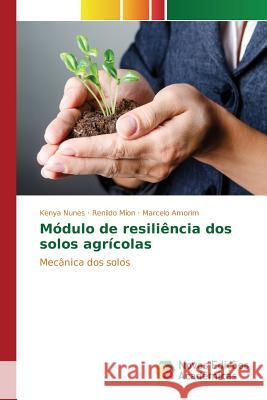 Módulo de resiliência dos solos agrícolas Nunes Kenya, Mion Renildo, Amorim Marcelo 9783841718051