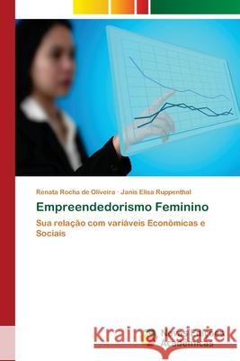 Empreendedorismo Feminino Rocha de Oliveira, Renata 9783841718181 Novas Edicioes Academicas