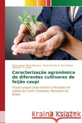 Caracterização agronômica de diferentes cultivares de feijão caupi Mota Bezerra Maria Jayane 9783841718808 Novas Edicoes Academicas