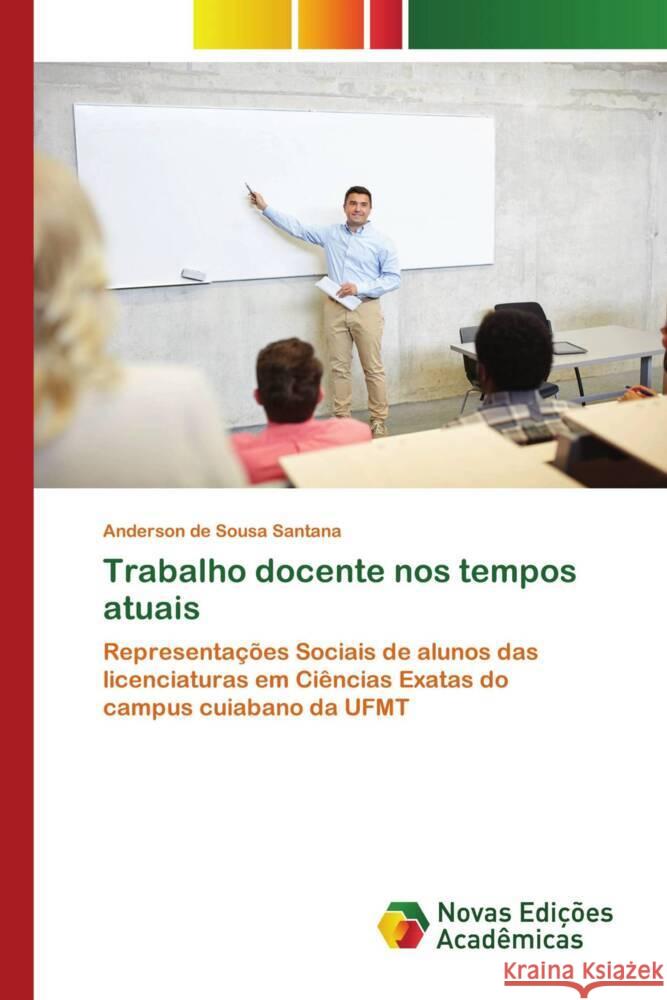 Trabalho docente nos tempos atuais de Sousa Santana, Anderson 9783841725974