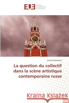 La question du collectif dans la scène artistique contemporaine russe Klemenko, Justine 9783841726148