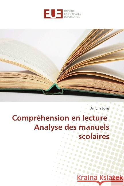 Compréhension en lecture Analyse des manuels scolaires Louis, Antony 9783841726988 Éditions universitaires européennes