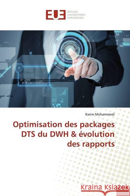 Optimisation des packages DTS du DWH & évolution des rapports Mohammedi, Karim 9783841728098