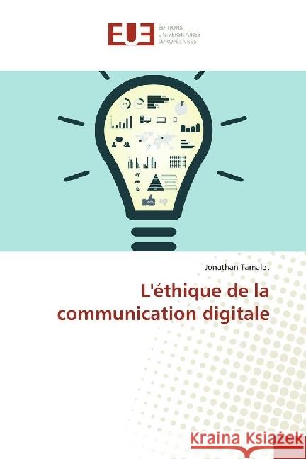 L'éthique de la communication digitale Tamalet, Jonathan 9783841728319 Éditions universitaires européennes