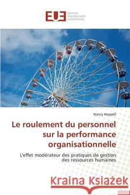 Le Roulement Du Personnel Sur La Performance Organisationnelle Heppell-N 9783841730022