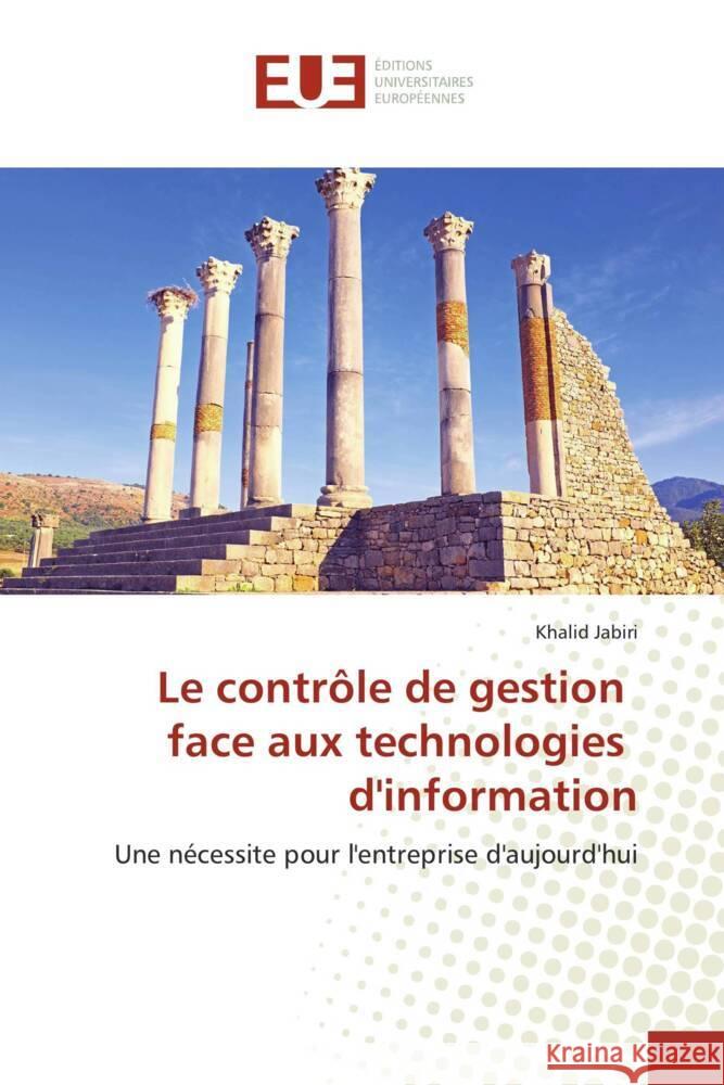 Le contrôle de gestion face aux technologies d'information Jabiri, Khalid 9783841730138 Éditions universitaires européennes
