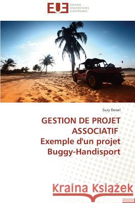 Gestion de Projet Associatif Exemple d'Un Projet Buggy-Handisport Donel-S 9783841731098