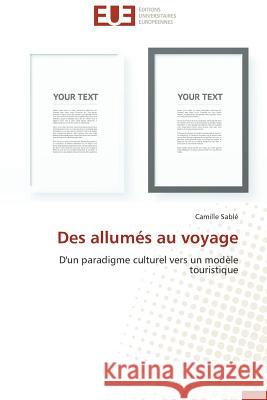 Des Allumés Au Voyage Sable-C 9783841731524 Editions Universitaires Europeennes