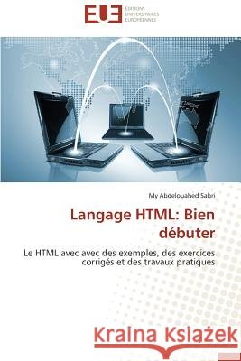 Langage HTML: Bien Débuter Sabri-M 9783841731746