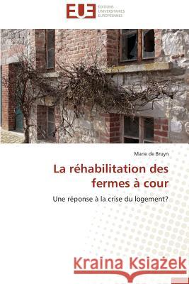 La Réhabilitation Des Fermes À Cour de Bruyn-M 9783841731890