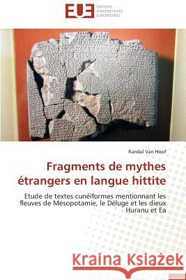 Fragments de Mythes Étrangers En Langue Hittite Van Hoof-R 9783841733269