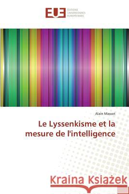 Le Lyssenkisme et la mesure de l'intelligence Massot, Alain 9783841733399