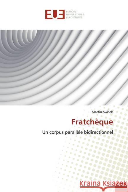 Fratchèque : Un corpus parallèle bidirectionnel Svásek, Martin 9783841733764