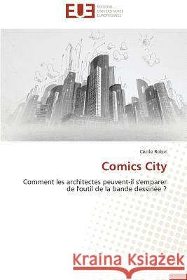 Comics City Robic-C 9783841733986 Editions Universitaires Europeennes