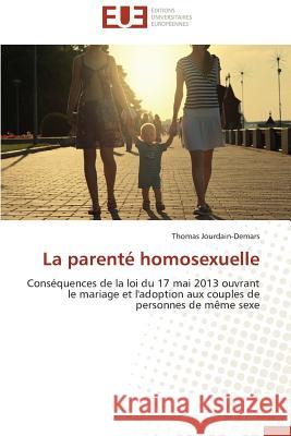 La Parenté Homosexuelle Jourdain-Demars-T 9783841734112 Editions Universitaires Europeennes