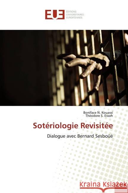 Sotériologie Revisitée : Dialogue avec Bernard Sesboüé Kouassi, Boniface N.; Essoh, Théodore S. 9783841734884