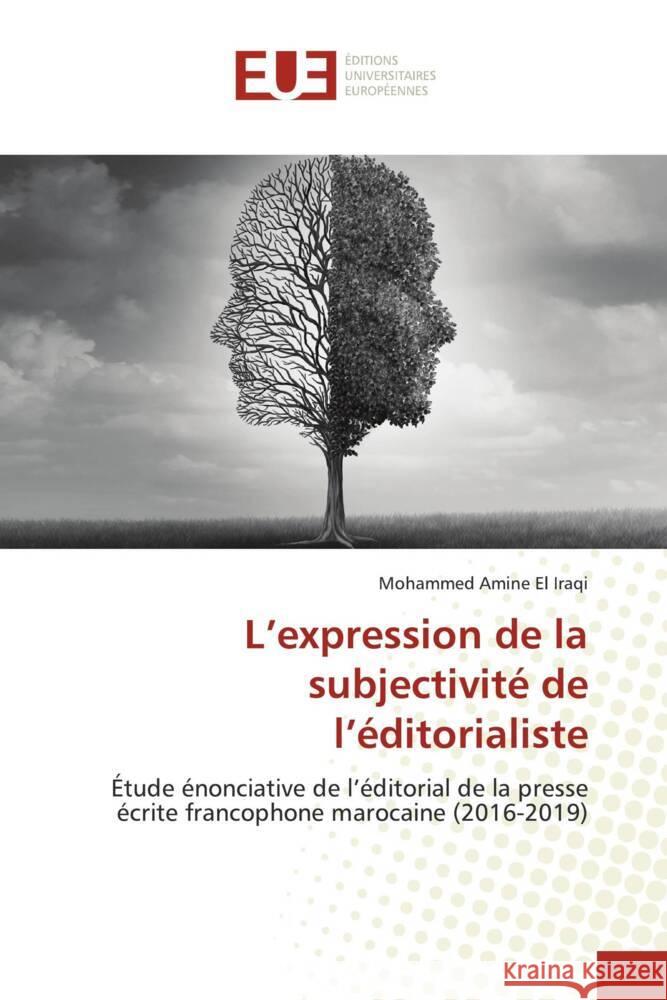 L'expression de la subjectivité de l'éditorialiste El Iraqi, Mohammed Amine 9783841734945