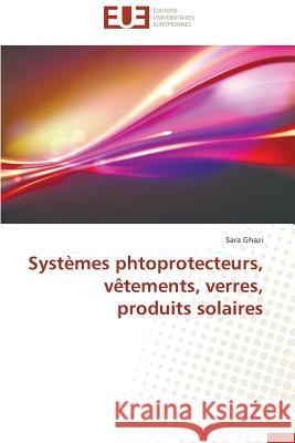 Systèmes Phtoprotecteurs, Vètements, Verres, Produits Solaires Ghazi-S 9783841735362