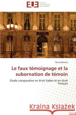 Le Faux Témoignage Et La Subornation de Témoin Marensi-S 9783841736161 Editions Universitaires Europeennes