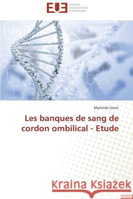 Les banques de sang de cordon ombilical - Etude Gérot, Mathilde 9783841738639