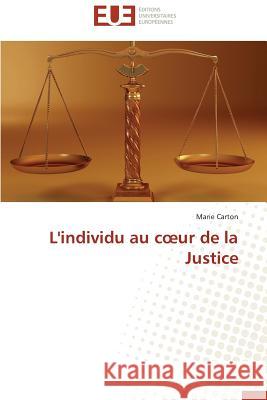 L'Individu Au C Ur de la Justice Carton-M 9783841739230