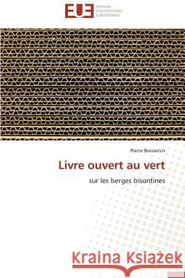 Livre Ouvert Au Vert Boissenin-P 9783841739254 Editions Universitaires Europeennes