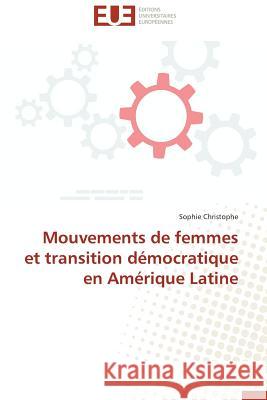 Mouvements de Femmes Et Transition Démocratique En Amérique Latine Christophe-S 9783841739445