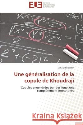 Une Généralisation de la Copule de Khoudraji L. Moudden-A 9783841740885 Editions Universitaires Europeennes