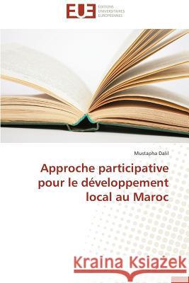Approche Participative Pour Le Développement Local Au Maroc Dalil-M 9783841740892 Editions Universitaires Europeennes