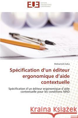 Spécification D Un Éditeur Ergonomique D Aide Contextuelle Zarka-M 9783841741264