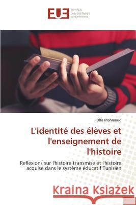 L'Identité Des Élèves Et l'Enseignement de l'Histoire Mahmoud-O 9783841741660