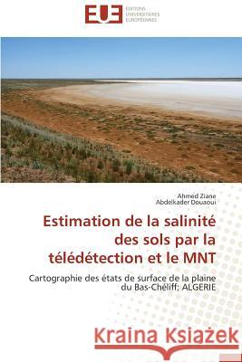 Estimation de la Salinité Des Sols Par La Télédétection Et Le Mnt Collectif 9783841741691 Editions Universitaires Europeennes