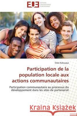 Participation de la Population Locale Aux Actions Communautaires Kabuyaya-O 9783841742032 Editions Universitaires Europeennes