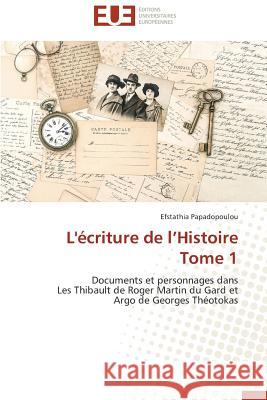 L'Écriture de L Histoire Tome 1 Papadopoulou-E 9783841742346 Editions Universitaires Europeennes