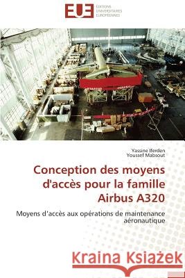 Conception Des Moyens d'Accès Pour La Famille Airbus A320 Collectif 9783841742544 Editions Universitaires Europeennes