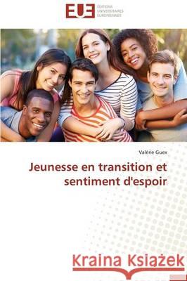 Jeunesse En Transition Et Sentiment d'Espoir Guex-V 9783841742551