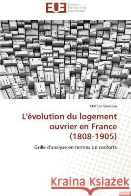 L'évolution du logement ouvrier en france (1808-1905) Vannson-C 9783841742865 Editions Universitaires Europeennes