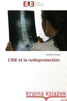 L'Ide Et La Radioprotection Primard Sandrine 9783841742957 Editions Universitaires Europeennes