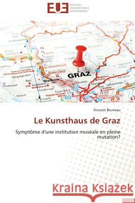 Le Kunsthaus de Graz Bruneau-V 9783841743084