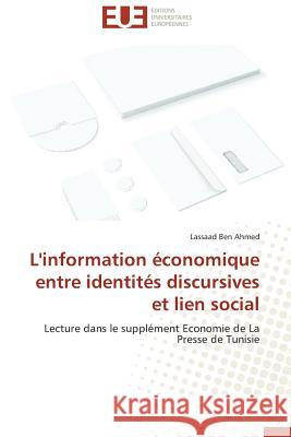 L'Information Économique Entre Identités Discursives Et Lien Social Ahmed-L 9783841744227