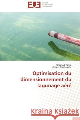 Optimisation Du Dimensionnement Du Lagunage Aéré Collectif 9783841744494