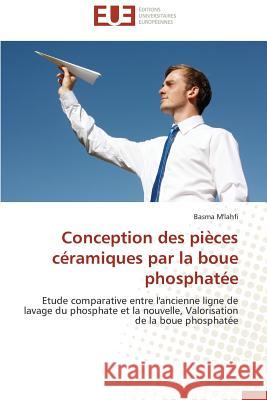 Conception Des Pièces Céramiques Par La Boue Phosphatée M'Lahfi-B 9783841745569 Editions Universitaires Europeennes