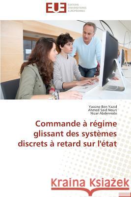 Commande À Régime Glissant Des Systèmes Discrets À Retard Sur l'État Collectif 9783841745804 Editions Universitaires Europeennes