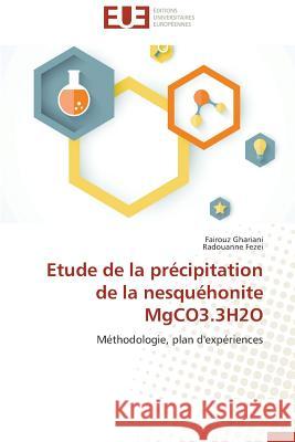 Etude de la précipitation de la nesquéhonite mgco3.3h2o Collectif 9783841746016