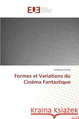 Formes Et Variations Du Cinéma Fantastique Foresti-G 9783841746894 Editions Universitaires Europeennes