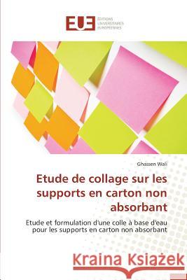 Etude de Collage Sur Les Supports En Carton Non Absorbant Wali-G 9783841747679