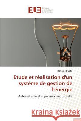 Etude Et Réalisation d'Un Système de Gestion de l'Énergie Gafsi-M 9783841747808 Editions Universitaires Europeennes