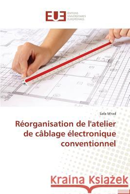 Réorganisation de l'Atelier de Câblage Électronique Conventionnel M'Rad-S 9783841748331 Editions Universitaires Europeennes