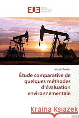Étude Comparative de Quelques Méthodes D Évaluation Environnementale Kawther-M 9783841748348