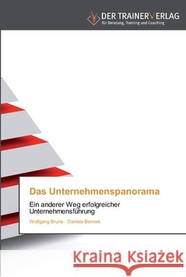 Das Unternehmenspanorama Wolfgang Brune, Daniela Bennek 9783841750266 Trainerverlag